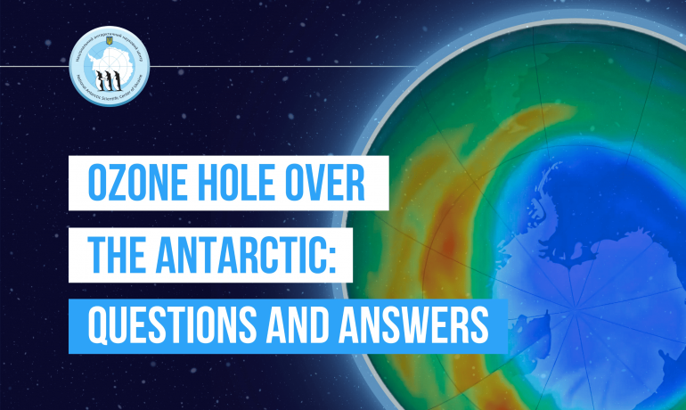 Ozone hole over the Antarctic: questions and answers