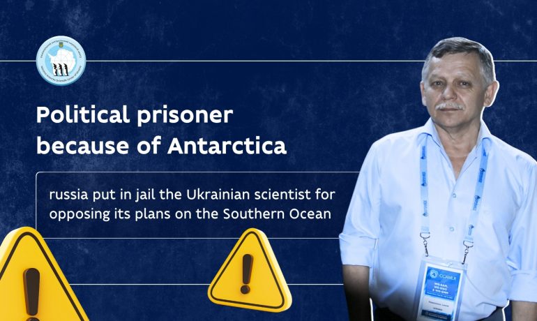 Political prisoner because of Antarctica: russia put in jail the Ukrainian scientist for opposing its plans on the Southern Ocean