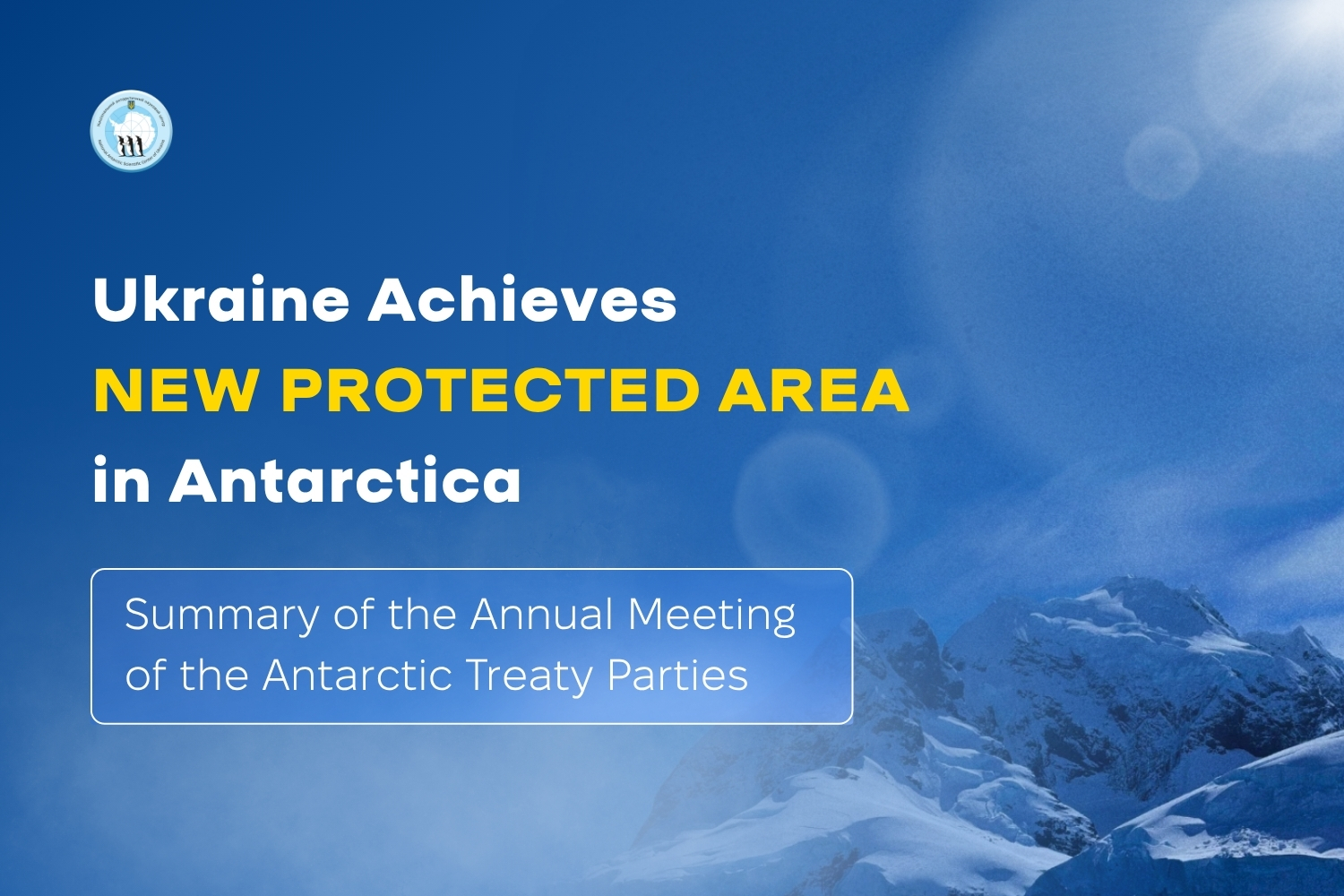 Ukraine Achieves the Creation of a new Antarctic specially protected area